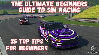 25 Sim Racing Tips for Beginners - The Ultimate Sim Racing Guide for Rookies & Intermediate Drivers