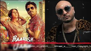 "Baarish Ki Jaaye"| Dj Remix| Badsha's Song Nawazuddin Siddiqui & Sunanda Shar