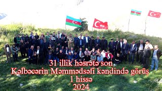 Kəlbəcərin Məmmədsəfi kəndində 31ildən sonra görüş 1 ci hissə 2024