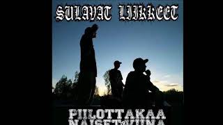 Sulavat Liikkeet - Juopontsarmi (feat. Pikkolo, Nick Nevada, Jonde \u0026 Hakiksen FreakLloyd)