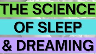 The Science of Sleep & Dreaming