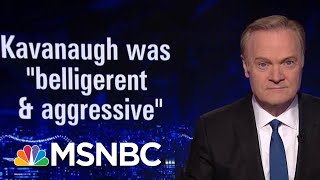 Lawrence: Brett Kavanaugh's Drunk Behavior Matters To FBI Investigation | The Last Word | MSNBC