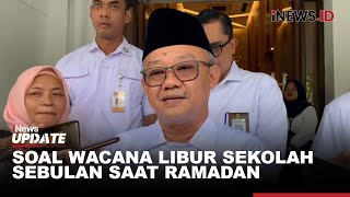 Wacana Sekolah Libur Sebulan saat Ramadan, Mendikdasmen: Pekan Ini Diputuskan - iNews Update