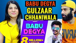 GULZAAR CHHANIWALA - BABU DEGYA REACTION VIDEO ( Official Video ) | Latest Haryanvi Song