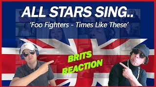 Dave Grohl  Foo Fighters - All Stars Cover - Times Likes These Foo Fighters (BRITS REACTION!!!)