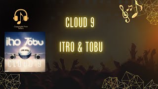 Cloud 9 by Itro & Tobu - Progressive House| Copyright Free Beats