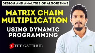Matrix Chain Multiplication using Dynamic Programming || GATECSE || DAA