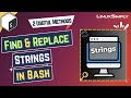 How to Find and Replace Strings in Bash: 2 Useful Methods | LinuxSimply
