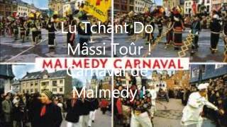 Carnaval de Malmedy - Lu Tchant Do Mâssi Toûr