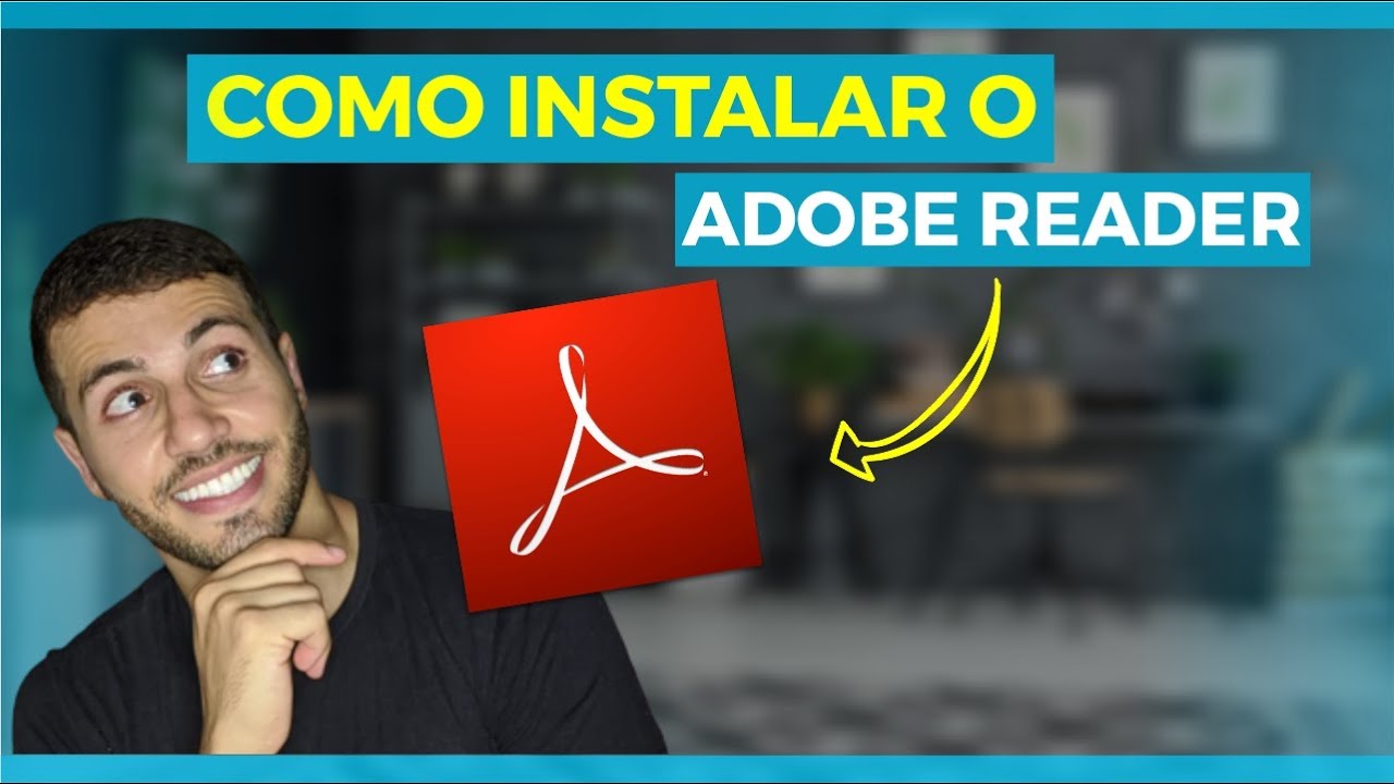 COMO INSTALAR O ADOBE READER | BAIXAR E INSTALAR O LEITOR DE PDF ADOBE ...