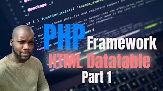 PHP MVC Framework HTML Datatable Object PHP | Create Table | HTML Table | Server Side Table (Part 1)