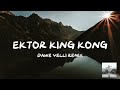 Ektor - King Kong (Dawe Velli Remix)