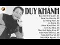 Giọng Ca Vàng Duy Khánh Để Đời | Tuyển Tập Nhạc Vàng Hải Ngoại Hay Nhất - Nhạc Xưa Duy Khánh Bất Hủ