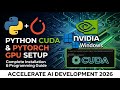 7. How to Install Python, CUDA & PyTorch for GPU | Install NVIDIA CUDA, cuDNN, PyTorch & Test GPU