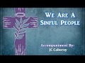 We Are A Sinful People (Entrance - Lent) - Minus One