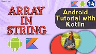 Array in String | Android Kotlin Tutorial