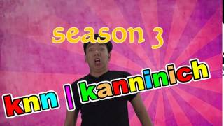 รวมกิจกรรม ประกวด Intro  KNN | kanninich season 3