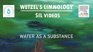 Water as a Substance - Wetzel's Limnology SIL Video