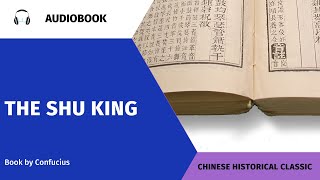 The Shu King |Audiobook | By Confucius | Record of the Religion, Philosophy, Customs & Government