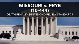 10-444- Missouri v. Frye - Supreme Court case
