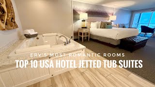 Top 10 Hotel Jetted Tub Suites in the USA | Excellent Romantic Vacations