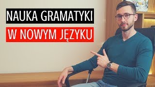 Samodzielna nauka nowego języka. Odc. 3 - Gramatyka. Jak zabrać się za gramatykę w nowym języku ?