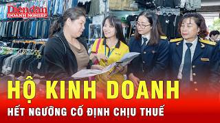 Bỏ ngưỡng cố định doanh thu miễn thuế cho hộ kinh doanh | Tin tức 24h