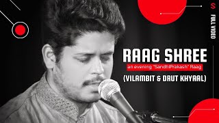 Raag Shree | Vilambit \u0026 Chhota Khyaal | Evening Sandhiprakash Raag #classical #music #raag #vocal