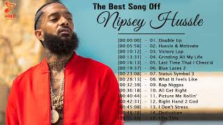 Best Songs Of Nipsey Hussle - Nipsey Hussle Greatest Hits  Album 2022