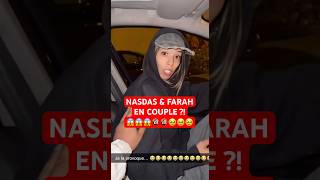 NASDAS \u0026 FARAH EN COUPLE ?!😱🥹#nasdas #couple #farah #couplegoals #amour #teamnasdas #humour #drole