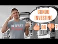 Condos as an Investment Property - The Good & The Bad