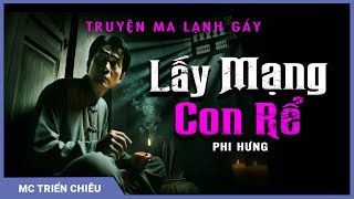 Truyện Ma: Lấy Mạng Con Rể - Cái giá của kẻ ngoại tình - MC Triển Chiêu Kể Truyện Kinh Dị Nghe Mà Sợ