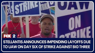 Stellantis announces impending layoffs due to UAW on day six of strike against Big Three