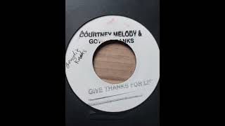 GIVE THANKS FOR LIFE - Courtney Melody \u0026 Gowdie Ranks