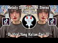 DJ MELODY SWEET LOVE X STEREO LOVE SLOW BASS VIRAL TIKTOK