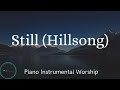 Still (Hiilsong): Worship piano instrumental music for Prayer and Meditation