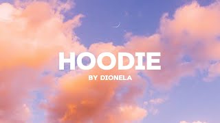 Hoodie - Dionela (Lyrics )