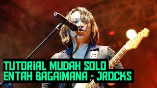 Entah bagaimana  (JRocks) Gitar Solo Tutorial