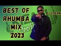 Ultimate Rhumba Mix 2023 (Official Audio) -  Kizazi Seshions