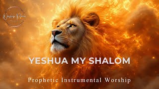 Prophetic Warfare Instrumental Worship/YESHUA MY SHALOM/Background Prayer Music