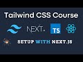 Setup Tailwind With Next JS | Tailwind CSS Course With Next JS React Typescript
