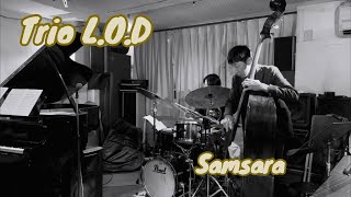 [Samsara] Trio L.O.D