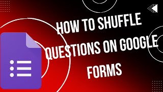 How to shuffle questions on Google forms - Easy! (Works 2026)