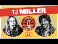 RIP Jordan Jensen - Episode 18: I Love A Hussy w/TJ Miller