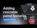 Stately Stream: Adding resizable panel features