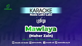 Karaoke Mawlaya - Maher Zain | Nada Laki-laki | مولاي | Thohirul Qolbi
