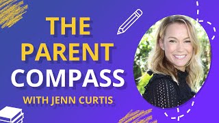 How to Develop Your Parent Compass with College Admissions Advisor Jenn Curtis and Dr. Agnia Grigas