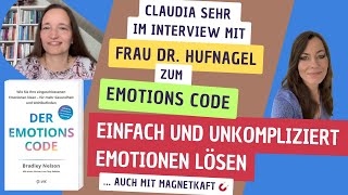 Mit dem Emotions Code und Magneten einfach \u0026 unkompliziert Blockaden lösen | Interview Dr. Hufnagel