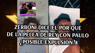 Zerboni dice el por que de la pelea de Rey Grupero con Paulo y Lupillo en la casa de los famosos