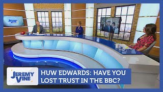 Huw Edwards: Have you lost trust in the BBC? Feat. Andrea Jenkyns \u0026 Jemma Forte | Jeremy Vine